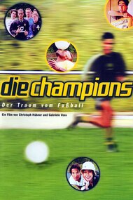 Die Champions - Der Traum vom Fußball