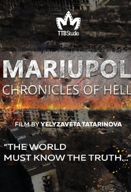 Mariupol. The Chronicles of Hell