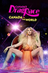 Canada's Drag Race: Canada vs. The World
