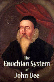 The Enochian System of John Dee