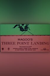 Magoo’s Three-Point Landing