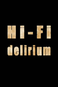 Hi-Fi Delirium