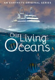 Our Living Oceans