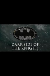 Shadows of the Bat: The Cinematic Saga of the Dark Knight - Dark Side of the Knight