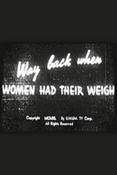 Way Back When Women Had Their Weigh