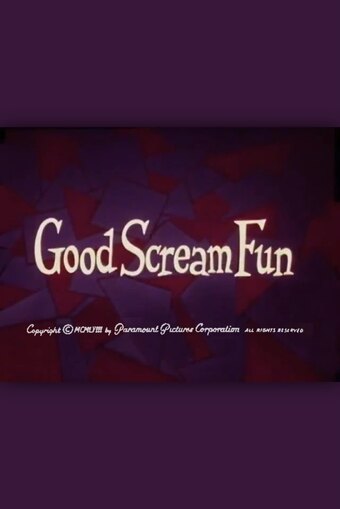 Good Scream Fun