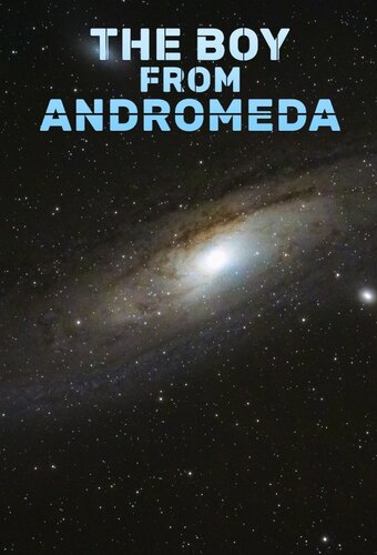 The Boy From Andromeda