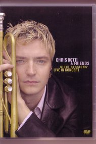 Chris Botti & Friends - Night Sessions: Live in Concert