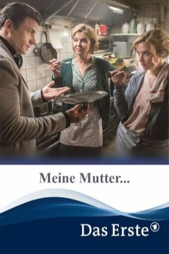 Meine Mutter...