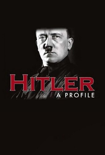 Hitler: A Profile