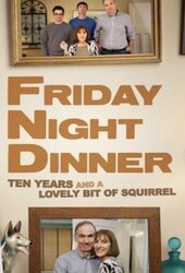 Friday Night Dinner: 10 Years and a Lovely Bit of Squirrel