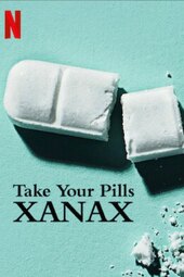 Take Your Pills: Xanax