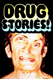 Drug Stories! Narcotic Nightmares and Hallucinogenic Hellrides