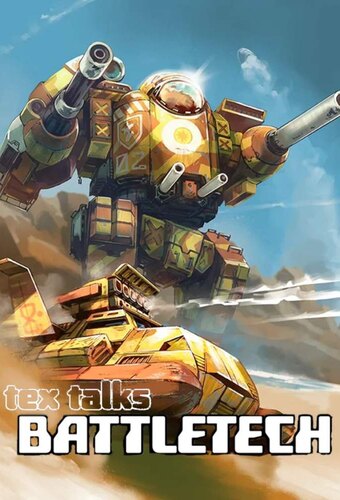 Tex Talks Battletech