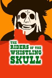 The Riders of the Whistling Skull