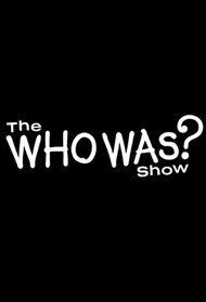 The Who Was? Show