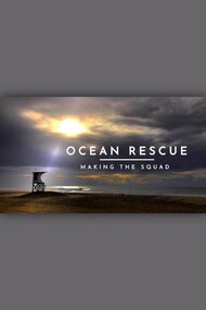 Ocean Rescue: Making the Squad