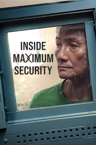 Inside Maximum Security