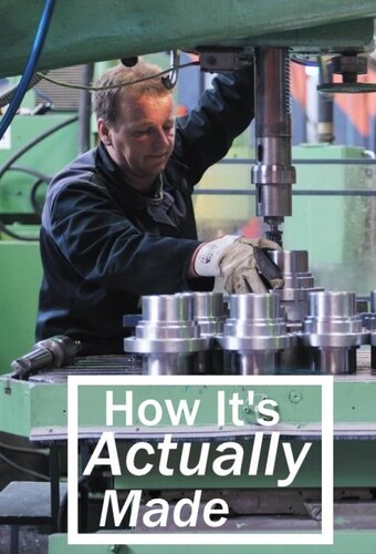 How It's Actually Made