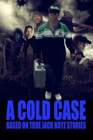 A COLD CASE: Based On True Jack Boyz Stories