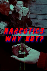 Narcotics, Why Not?