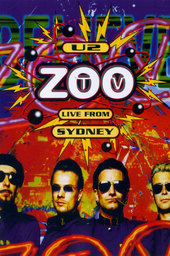 U2: Zoo TV - Live from Sydney