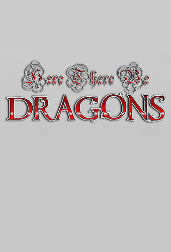 Here There Be Dragons