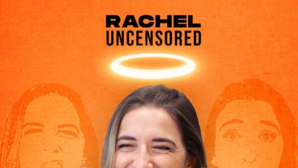 Rachel Uncensored - S04E16 - The Truth About Me