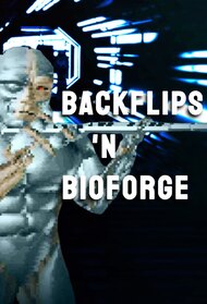 Backflips 'n BioForge