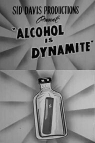 Alcohol Is Dynamite