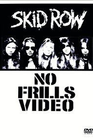 Skid Row | No Frills Video