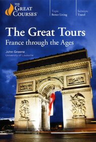 The Great Tours: France through the Ages