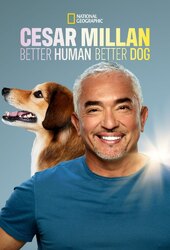 Cesar Millan: Better Human Better Dog