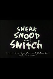 Sneak, Snoop and Snitch