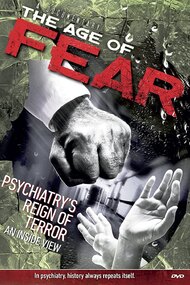 Age of Fear: Psychiatry's Reign of Terror