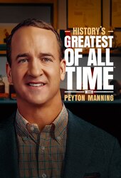 History's Greatest of All Time With Peyton Manning