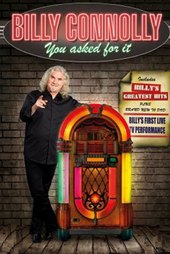 Billy Connolly: You Asked for It