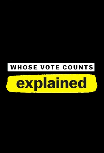 Whose Vote Counts, Explained
