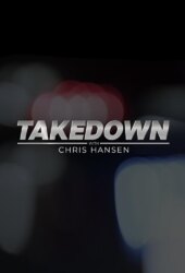 Takedown with Chris Hansen