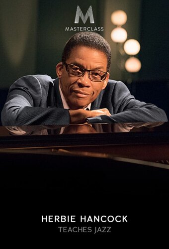MasterClass: Herbie Hancock Teaches Jazz
