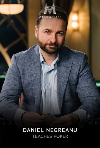 MasterClass: Daniel Negreanu Teaches Poker
