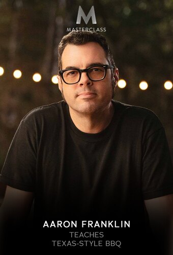 MasterClass: Aaron Franklin Teaches Texas-Style BBQ