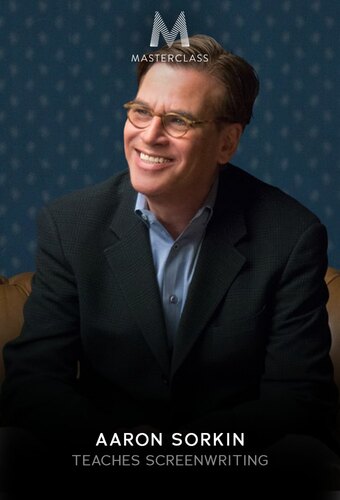 MasterClass: Aaron Sorkin Teaches Screenwriting