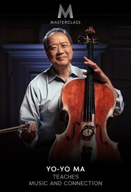 MasterClass: Yo-Yo Ma Teaches Music and Connection