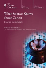 What Science Knows about Cancer