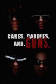 CAKES. CANDLES. AND GUNS.