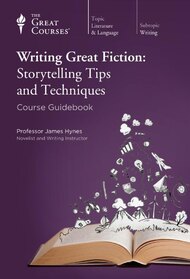 Writing Great Fiction: Storytelling Tips and Techniques