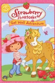 Strawberry Shortcake: Get Well Adventure