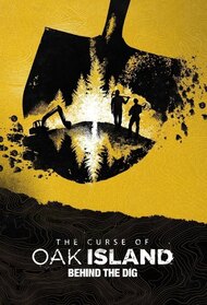 The Curse of Oak Island: Behind the Dig
