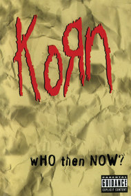 Korn: Who Then Now?